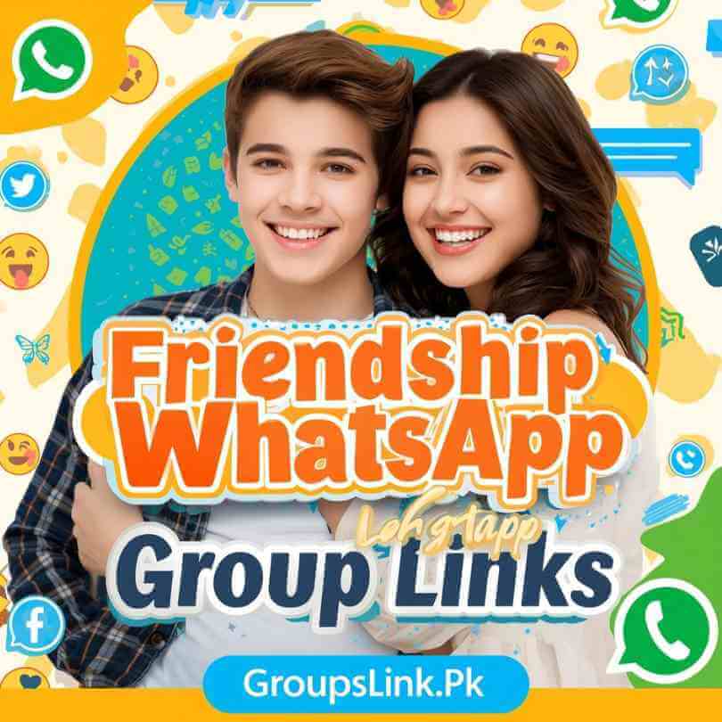 best Friendship WhatsApp Group Links -groupslink.pk