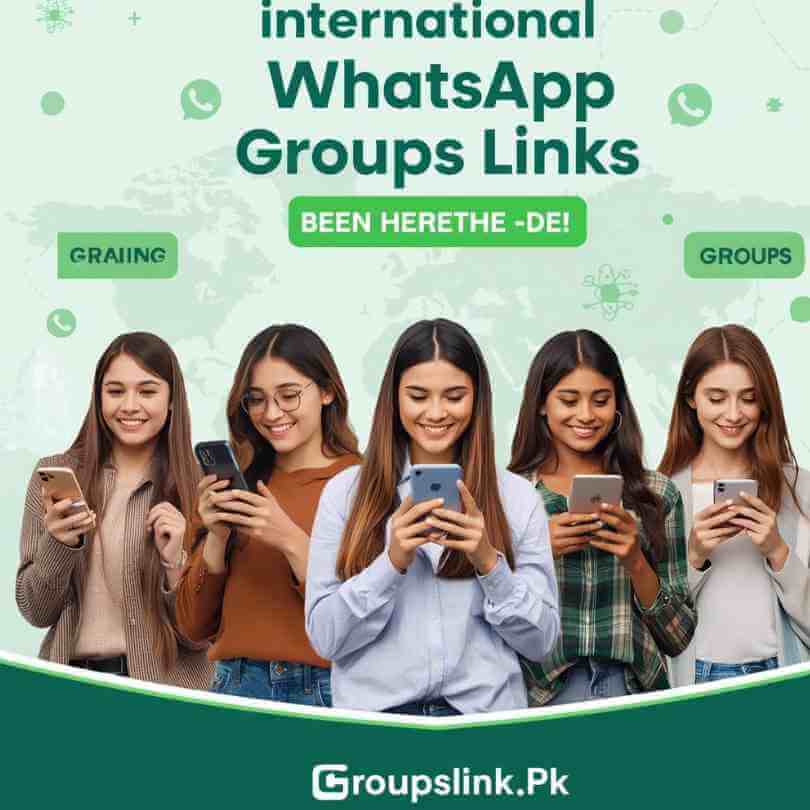 join active International WhatsApp Groups Links grouplink.pk